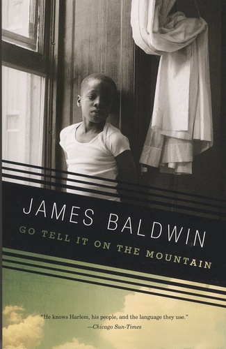 James Baldwin - Go Tell It on the Mountain.
