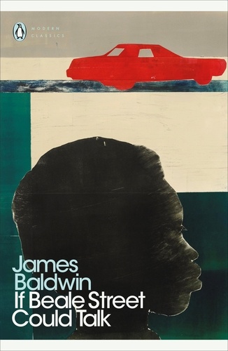 James Baldwin - If Beale Street Could Talk.
