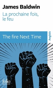 James Baldwin - La prochaine fois, le feu / The Fire Next Time.