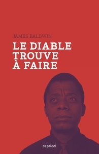James Baldwin - Le diable trouve à faire.