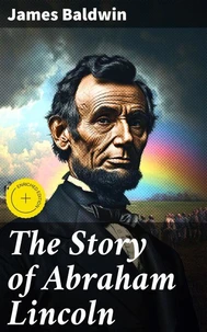 The Story of Abraham Lincoln