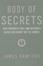 James Bamford - Body Of Secrets. How America'S Nsa And Britain'S Gchq Eavesdrop On The World.