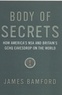James Bamford - Body Of Secrets. How America'S Nsa And Britain'S Gchq Eavesdrop On The World.
