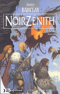 James Barclay - Chroniques Des Ravens Tome 2 : Noirzenith.