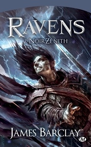 James Barclay - NoirZénith - Les Chroniques des Ravens, T2.