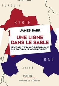 Tlchargez des livres de vendredi gratuits Une ligne dans le sable  - Le conflit franco-britannique qui faonna le Moyen-Orient