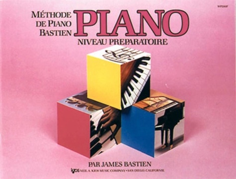 James Bastien - Méthode de piano Bastien - Niveau préparatoire.