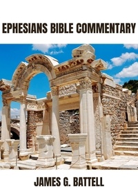  James Battell - Ephesians Bible Commentary.