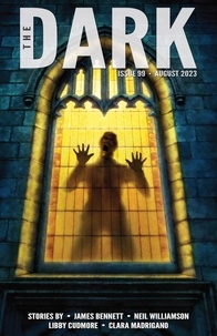  James Bennett et  Neil Williamson - The Dark Issue 99 - The Dark, #99.