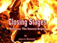 Closing Stages Book One The Journey Begins