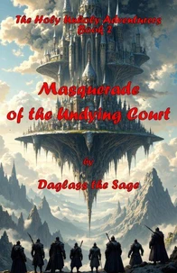 The Holy Unholy Adventurers Book 2