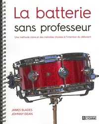 La batterie sans professeur - Une méthode claire et des mélodies choisies à lintention du débutant.pdf