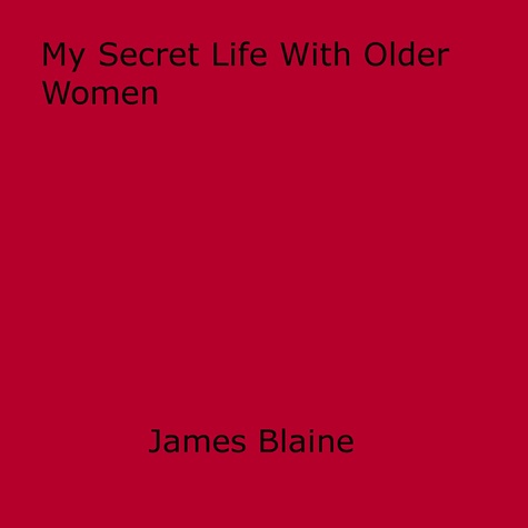 My Secret Life With Older Women