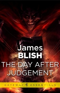 James Blish - The Day After Judgement - After Such Knowledge Book 4.
