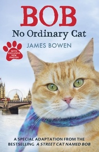 James Bowen - Bob - No Ordinary Cat.