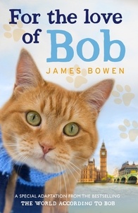 James Bowen - For the Love of Bob.