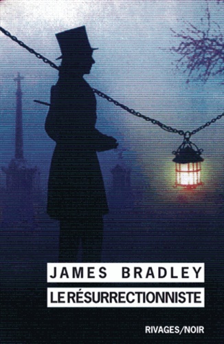 James Bradley - Le Résurrectionniste.