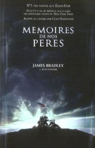 James Bradley et Ron Powers - Mémoires de nos pères.