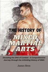 The History of Mixed Martial Arts