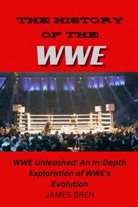The History of the WWE