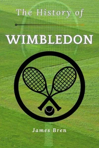 The History of Wimbledon