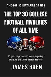 The Top 30 College Football Rivalries of all Time