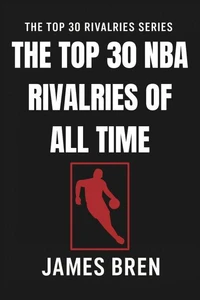 The Top 30 NBA Rivalries of all Time