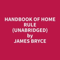 Handbook of Home Rule (Unabridged)