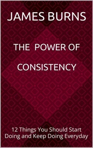 The Power Of Consistency
