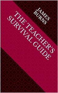  James Burns - The Teacher's Survival Guide.