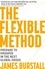 The Flexible Method. Prepare To Prosper In The Next Global Crisis