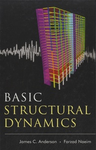 James C. Anderson et Farzad Naeim - Basic Structural Dynamics.