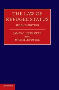 James C. Hathaway et Michelle Foster - The Law of Refugee Status.