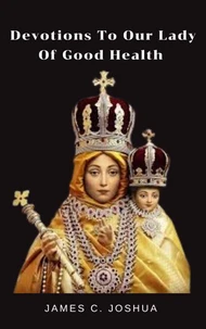 Devotions To Our Lady of Good Health