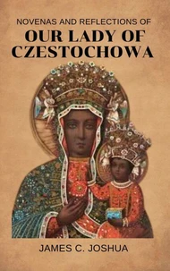 Novenas And Reflections Of Our Lady of Czestochowa