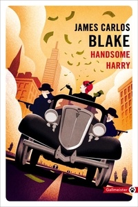 James Carlos Blake - Handsome Harry.