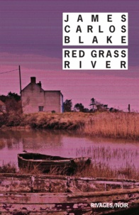 James Carlos Blake - Red Grass River.