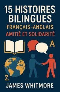 60 Histoires Bilingues Français-Anglais : Amitié et Solidarité