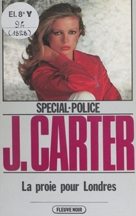 James Carter - Spécial-police : La Proie pour Londres.