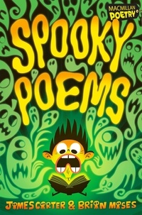 James Carter et Brian Moses - Spooky Poems.