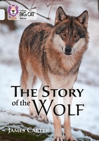 James Carter - The Story of the Wolf - Band 17/Diamond.