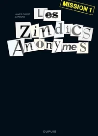 Les zindics anonymes Mission 1