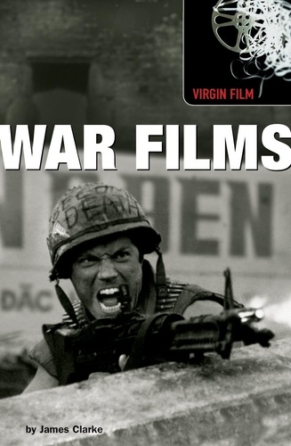 James Clarke - Virgin Film: War Films.