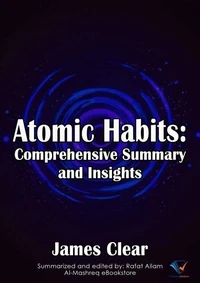 A Comprehensive Summary of Atomic Habits