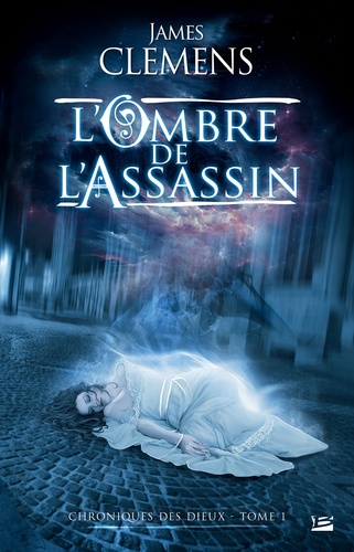 Chroniques des dieux Tome 1 L'Ombre de l'assassin