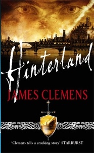 James Clemens - Hinterland - The Godslayer Series: Book Two.