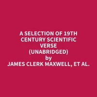 A Selection of 19th Century Scientific Verse (Unabridged)