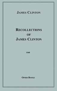 James Clinton - Recollections of James Clinton.