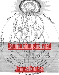 James Coates - How to thought-read.