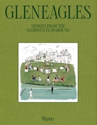 James Collard - Gleneagles The Glorious Playground /anglais.